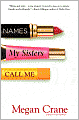 Names My Sisters Call Me