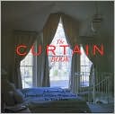 Curtain Book: A SourceBook for Distinctive Curtains, Drapes, and Shades for Your Home