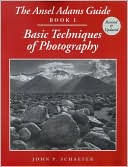 Ansel Adams Guide: Basic Techniques of Photography