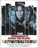 The Stewardess Is Flying the Plane!: American Films of The 1970s