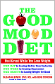 The Good Mood Diet: Feel Great While You Lose Weight