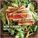 Williams-Sonoma New Flavors for Salads: Classic Recipes Redefined
