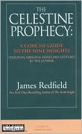 The Celestine Prophecy: A Concise Guide to the Nine Insights
