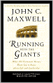 Running with the Giants: What Old Testament Heroes Want You to Know about Life and Leadership