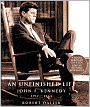 An Unfinished Life: John F. Kennedy, 1917-1963