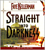 Straight into Darkness