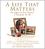A Life That Matters: The Legacy of Terri Schiavo - A Lesson for Us All