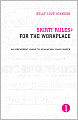 Skirt! Rules for the WorkPlace: An Irreverent Guide to Advancing Your Career