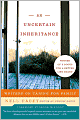 Uncertain Inheritance: Writers on Caring for Family