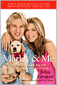 Marley and Me: Life and Love with the World's Worst Dog