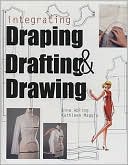 Integrating Draping, Drafting, and Drawing