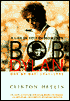 Bob Dylan: A Life in Stolen Moments - Day by Day, 1941-1995