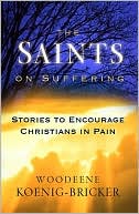 Saints on Suffering: Stories to Encourage Christians in Pain