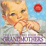 The Little Big Book for Grandmothers