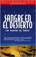 Sangre En El Desierto: Las Muertas de Juarez