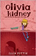 Olivia Kidney and the Secret Beneath the City