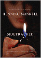 Sidetracked (Kurt Wallander Series #5)