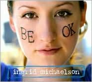 Ingrid+michaelson+be+ok+album+song+list