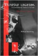 Vampire Legends in Contemporary American Culture: What Becomes a Legend Most
