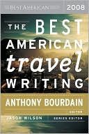The Best American Travel Writing 2008