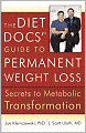 The Diet Docs' Guide to Permanent Weight Loss: Secrets to Metabolic Transformation