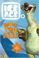 Ice Age: Who You Callin' Extinct?: The Coolest Joke Book Ever!