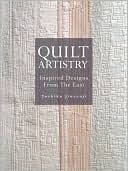 Quilt Artistry: Inspired Designs from the East