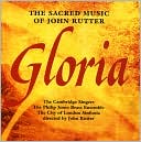 Gloria: The Sacred Music of John Rutter