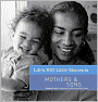 Life's BIG Little Moments: Mothers & Sons