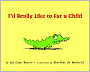 I'D Really Like to Eat a Child
