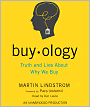 Buyology: Truth and Lies about Why We Buy