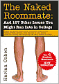 Naked Roommate, 3E: And 107 Other Issues You Might Run Into in College