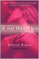 Bound and Determined