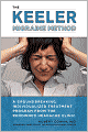 The Keeler Migraine Method: A Groundbreaking, Individualized Treatment Program from theRenownedHeadache Clinic