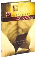 A Father's Legacy: Your Life Story in Your Own Words