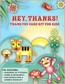 Hey, Thanks!: A Fun Card-Making Kit for Grateful Kids