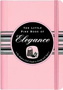 The Little Pink Book of Elegance
