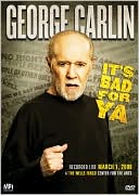 George Carlin - It's Bad For Ya