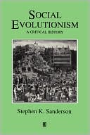 Social Evolutionism: A Critical History
