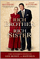 Rich Brother, Rich Sister: Two Different Paths to God, Money and Happiness