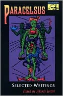 Paracelsus: Selected Writings