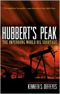 Hubbert's Peak: The Impending World Oil Shortage (New Edition)