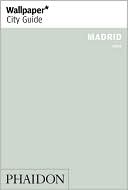 Wallpaper City Guide: Madrid 2009