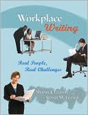 Workplace Writing: Planning, Packaging, and Perfecting Communication