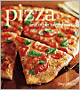 Pizza: And Other Savory Pies