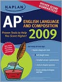 Kaplan AP English Language and Composition 2009