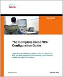 The Complete Cisco VPN Configuration Guide