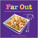 Far Out: 50 Fab Recipes from Far-Flung Places