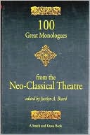 100 Great Monologues from the Neo-Classical Theater