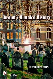 Boston's Haunted History: Exploring the Ghosts and Graves of Beantown